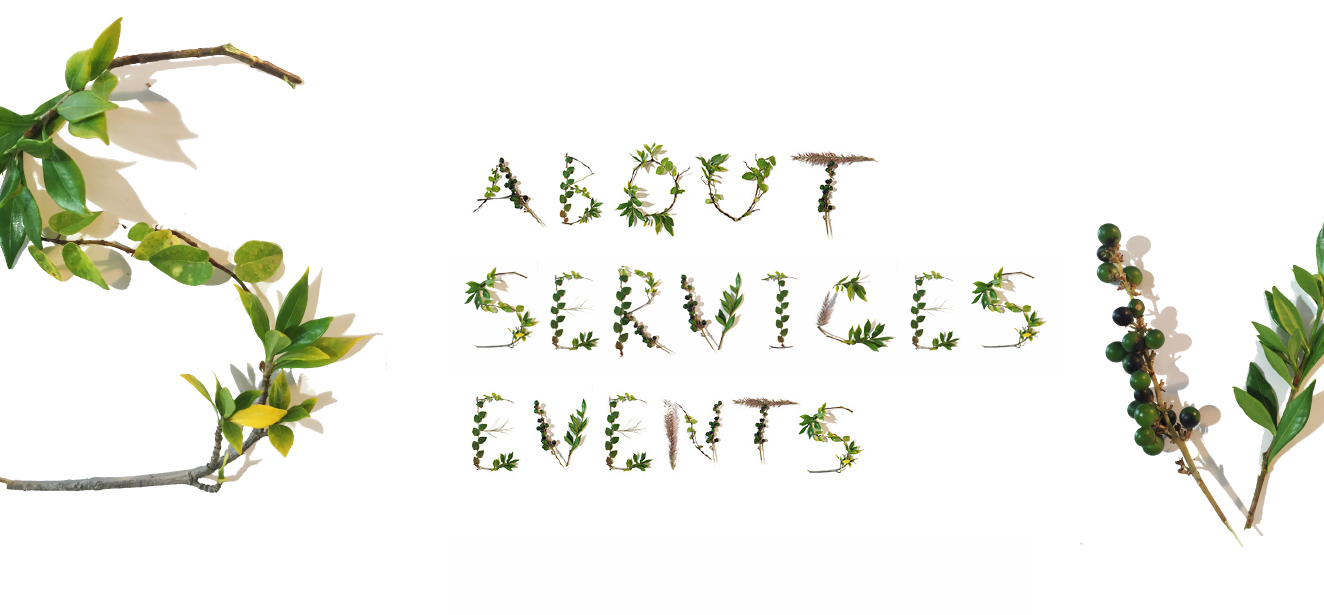 The words About, Services, and Events are shown made from twigs and leaves that we lettered against a white background