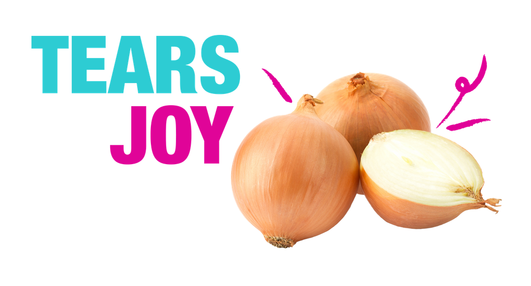 A cut out two whole onions and one open half with the words Tears of Joy