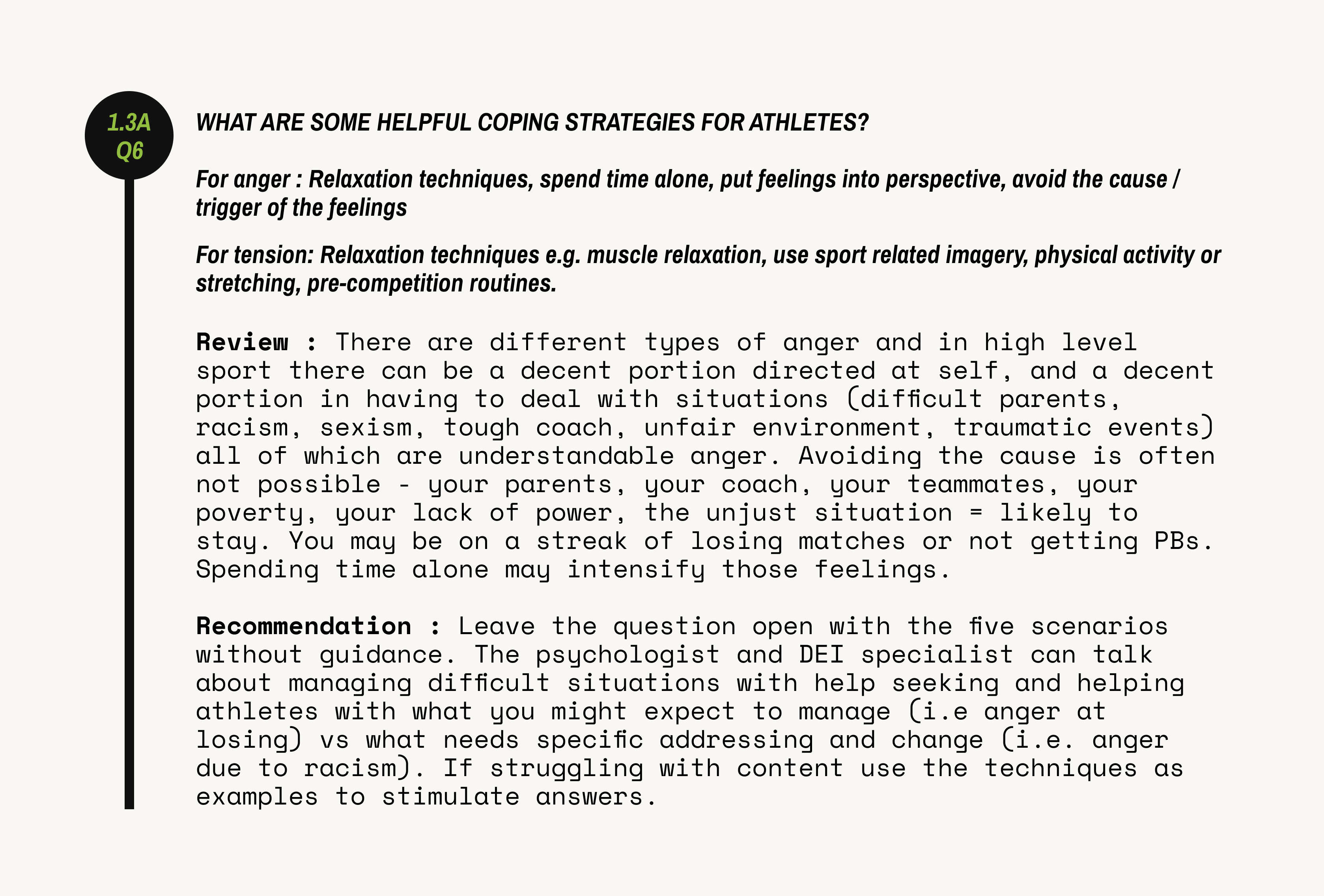 Example of a question review in this sample for athlete coping strategies such as for anger or tension. The images shows the submodule, the question, the guidance on techniques, my review commentary and my recommendation.