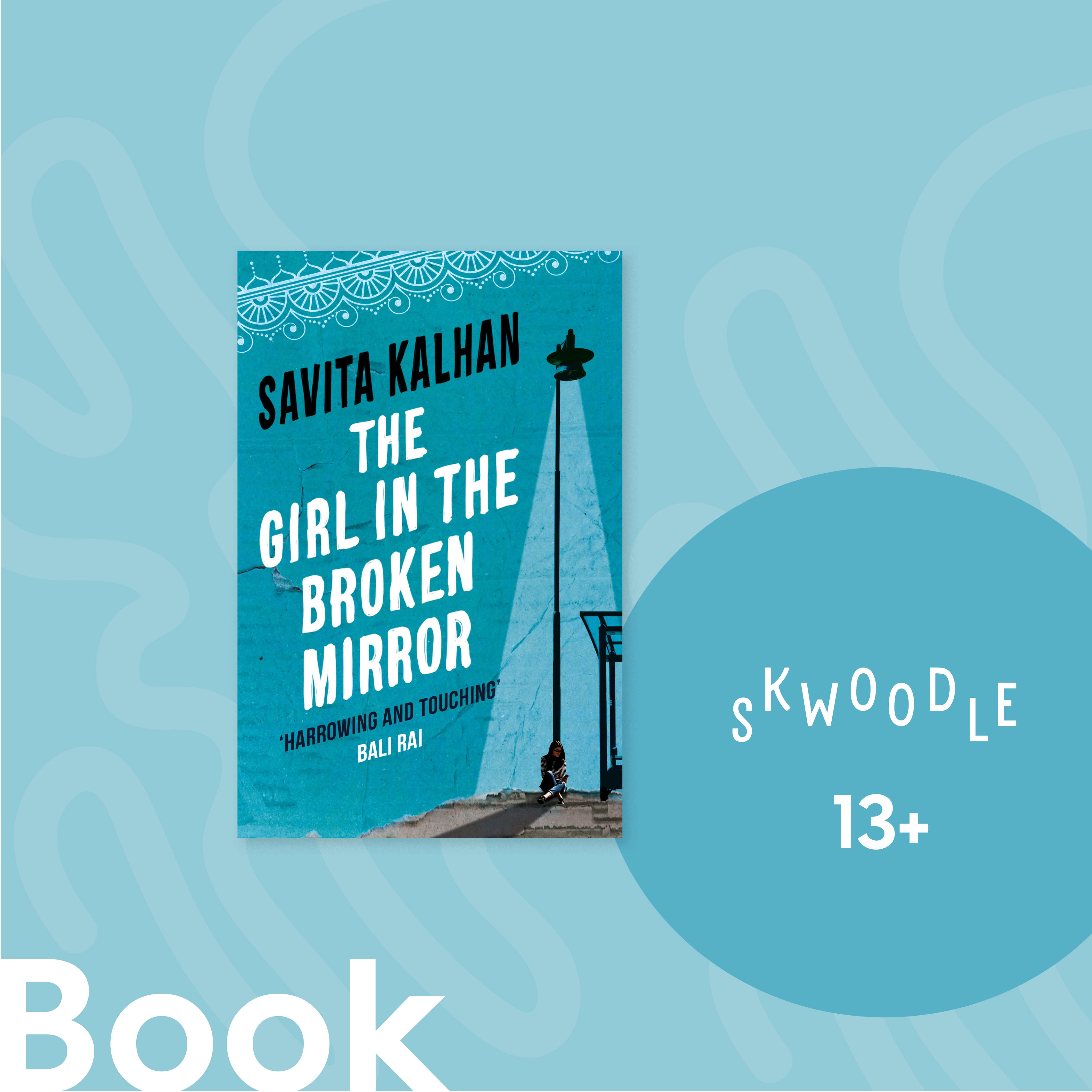 A social graphic image of a solid background, with a Skwoodle brand pattern and a recommended book in a book mockup, with the age recommendation by us in a circle next to it - this book is Girl in the Broken Mirror